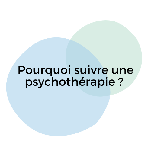 Pourquoi suivre une psychotérapie